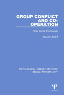 Group Conflict and Co-operation: Their Social Psychology