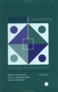 Group Counseling: Concepts and Procedures - Berg, Robert C, and Landreth, Garry L, and Fall, Kevin A