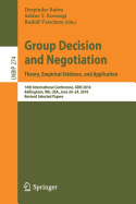 Group Decision and Negotiation: Theory, Empirical Evidence, and Application: 16th International Conference, Gdn 2016, Bellingham, Wa, USA, June 20-24, 2016, Revised Selected Papers