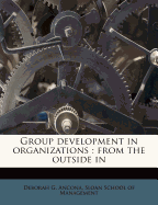 Group Development in Organizations: From the Outside in