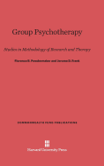 Group Psychotherapy: Studies in Methodology of Research and Therapy