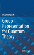 Group Representation for Quantum Theory