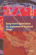 Group Search Optimization for Applications in Structural Design