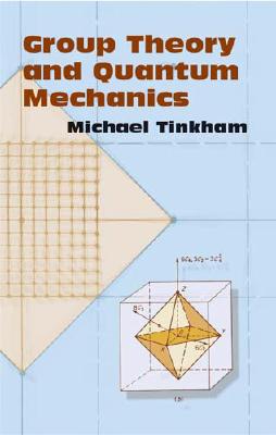 Group Theory and Quantum Mechanics - Tinkham, Michael