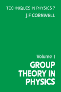 Group Theory in Physics: Volume 1