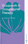 Groupwork in Occupational Therapy