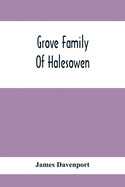 Grove Family Of Halesowen