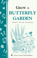Grow a Butterfly Garden: Storey Country Wisdom Bulletin A-114