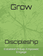 Grow: Making Disciples for the Kingdom of God