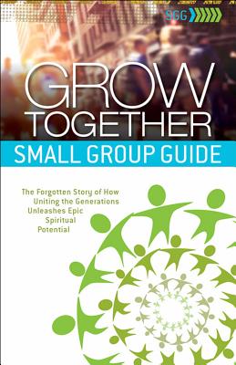 Grow Together: Small Group Guide - Myers, Jeff, Dr.