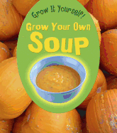 Grow Your Own Soup