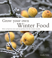 Grow Your Own Winter Food