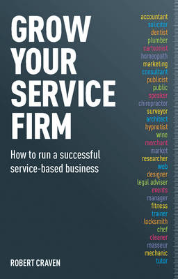 Grow Your Service Firm - Craven, Robert