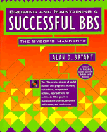 Growing and Maintaining a Successful BBS: The Sysop's Handbook