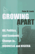 Growing Apart: Oil, Politics, and Economic Change in Indonesia and Nigeria