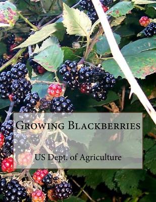 Growing Blackberries - Chambers, Roger (Introduction by), and Agriculture, Us Dept of