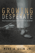 Growing Desperate: The Favor of God for the Poor in Spirit