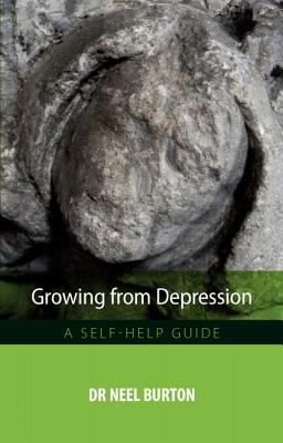 Growing from Depression: A Self-Help Guide - Burton, Neel