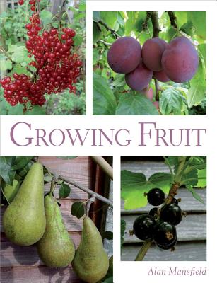 Growing Fruit - Mansfield, Alan