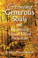 Growing Generous Souls: Becoming Grace-Filled Stewards