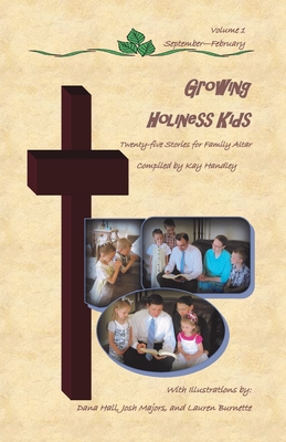 Growing Holiness Kids: Twenty-five Stories for Family Altar - Beach, Rachel (Contributions by)