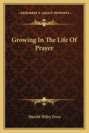 Growing in the Life of Prayer