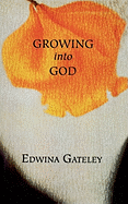 Growing Into God
