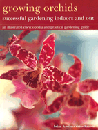 Growing Orchids: Successful Gardening Indoors and Out - Rittershausen, Brian, and Rittershausen, Wilma