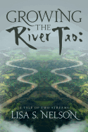 Growing the River Tao: A Tale of Two Streams