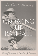 Growing Up Baseball: An Oral History