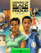 Growing Up Black and Proud Teen Guide: Preventing Alcohol and Other Drug Problems Through Building a Positive Racial Identity - Bell, Peter