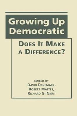 Growing Up Democratic: Does it Make a Difference - Denemark, David