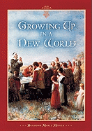 Growing Up in a New World 1607 to 1775