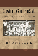 Growing Up Southern Style: Mostly True Recollections of Childhood