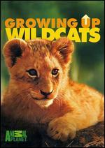 Growing Up Wild Cats