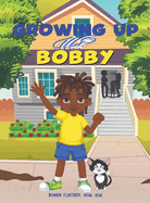 Growing Up With Bobby