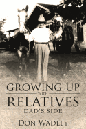 Growing Up with Relatives: Dad's Side