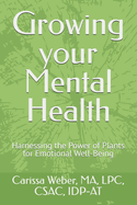 Growing your Mental Health: Harnessing the Power of Plants for Emotional Well-Being
