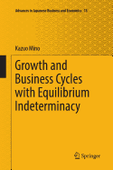 Growth and Business Cycles with Equilibrium Indeterminacy