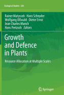 Growth and Defence in Plants: Resource Allocation at Multiple Scales