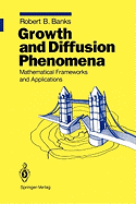 Growth and Diffusion Phenomena: Mathematical Frameworks and Applications