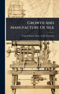 Growth And Manufacture Of Silk