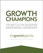 Growth Champions: The Battle for Sustained Innovation Leadership