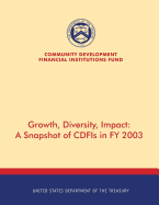 Growth, Diversity, Impact: A Snapchat of CDFIs in FY 2003