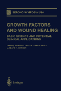 Growth Factors and Wound Healing: Basic Science and Potential Clinical Applications