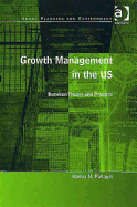 Growth Management in the Us: Between Theory and Practice