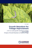 Growth Retardant for Foliage Improvement