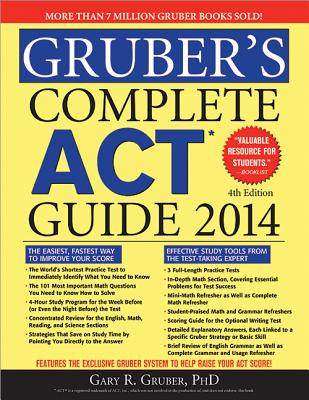 Gruber's Complete ACT Guide - Gruber, Gary R, Ph.D.