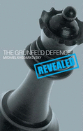 Gruenfeld Defence Revealed