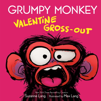 Grumpy Monkey Valentine Gross-Out - Lang, Suzanne